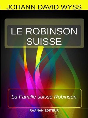 cover image of LE ROBINSON SUISSE